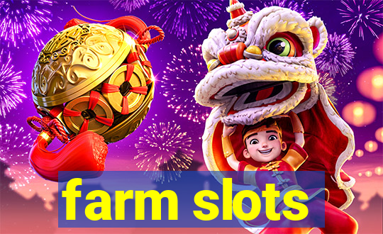 farm slots